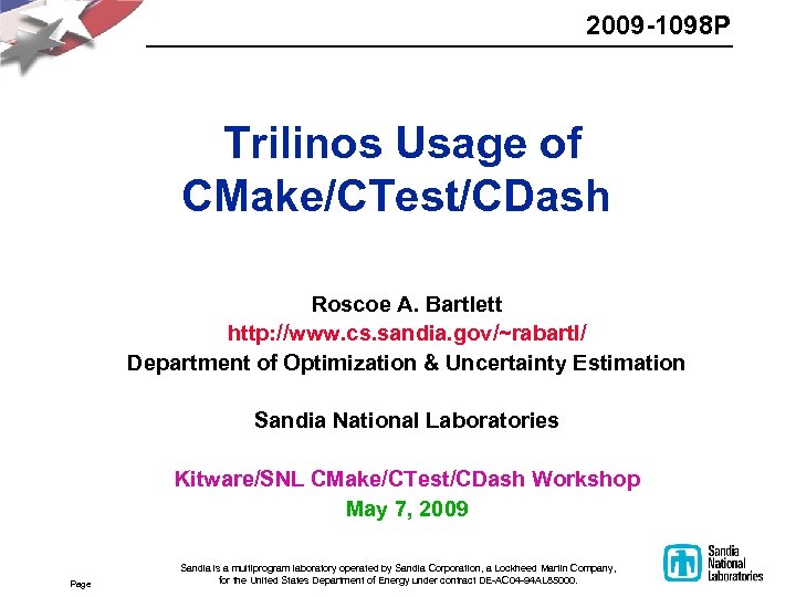 2009 -1098 P Trilinos Usage of CMake/CTest/CDash Roscoe A. Bartlett http: //www. cs. sandia.