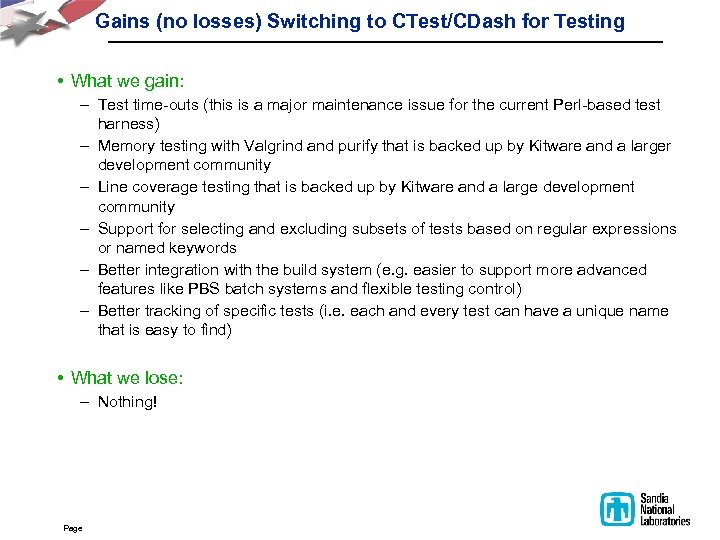 Gains (no losses) Switching to CTest/CDash for Testing • What we gain: – Test