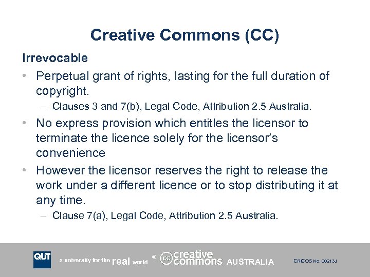 Creative Commons (CC) Irrevocable • Perpetual grant of rights, lasting for the full duration