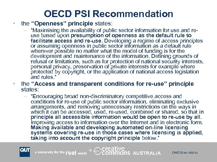 OECD PSI Recommendation • the “Openness” principle states: – “Maximising the availability of public