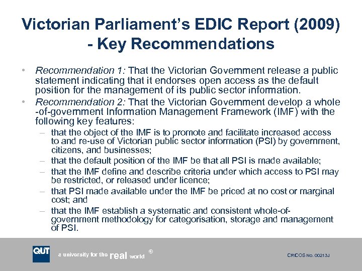 Victorian Parliament’s EDIC Report (2009) - Key Recommendations • Recommendation 1: That the Victorian