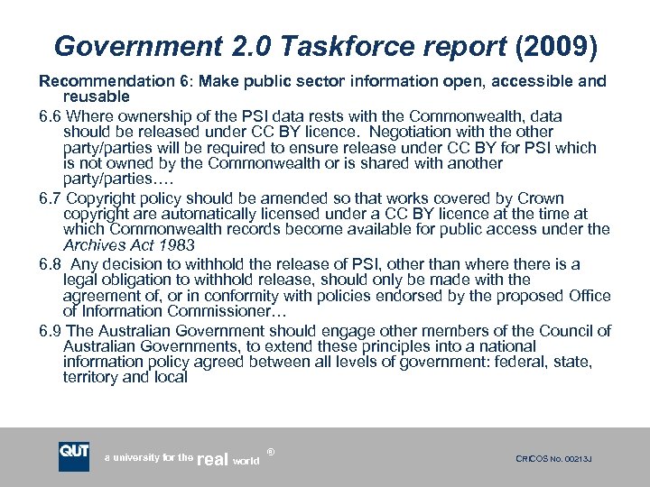 Government 2. 0 Taskforce report (2009) Recommendation 6: Make public sector information open, accessible