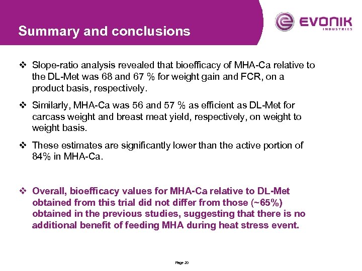 Summary and conclusions v Slope-ratio analysis revealed that bioefficacy of MHA-Ca relative to the