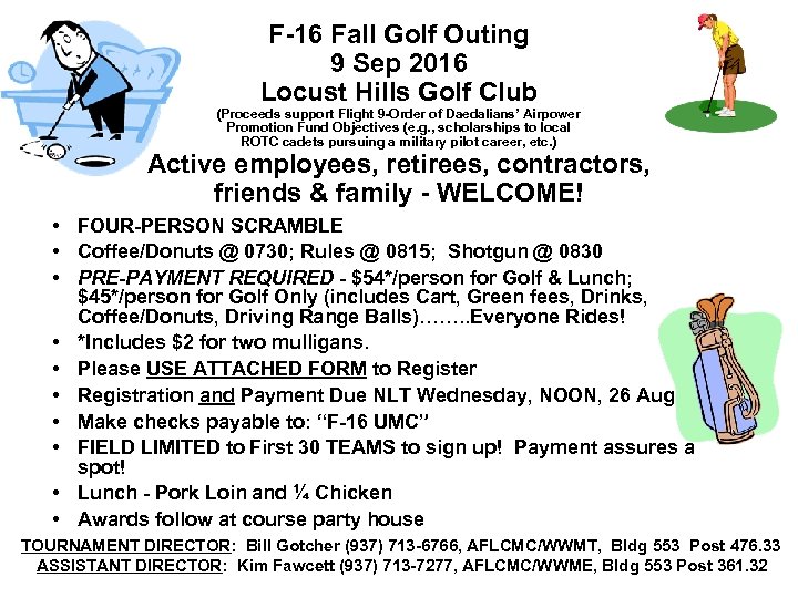 F-16 Fall Golf Outing 9 Sep 2016 Locust Hills Golf Club (Proceeds support Flight