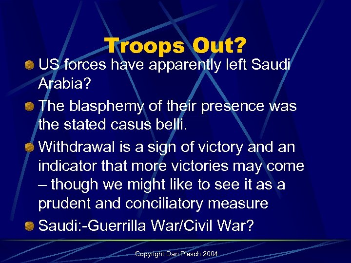Troops Out? US forces have apparently left Saudi Arabia? The blasphemy of their presence