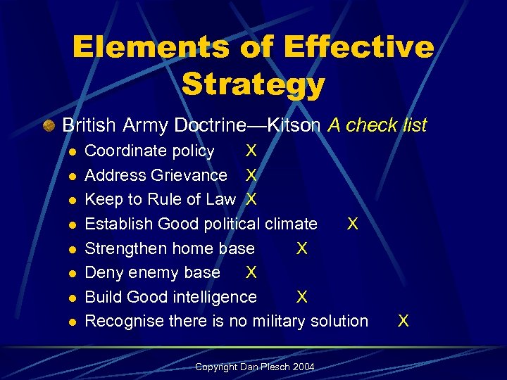 Elements of Effective Strategy British Army Doctrine—Kitson A check list l l l l