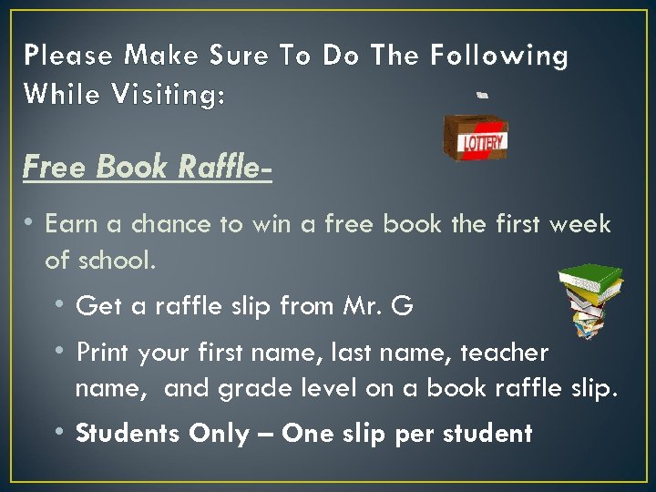 Please Make Sure To Do The Following While Visiting: Free Book Raffle • Earn