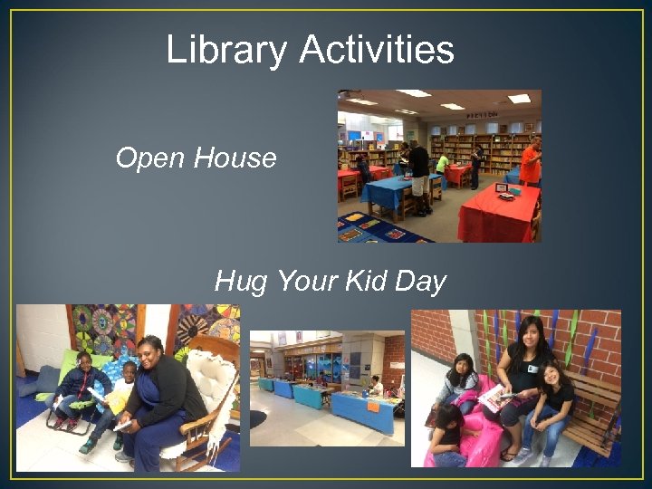 Library Activities Open House Hug Your Kid Day 