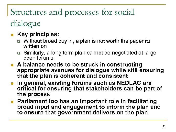 Structures and processes for social dialogue n Key principles: q q n n n