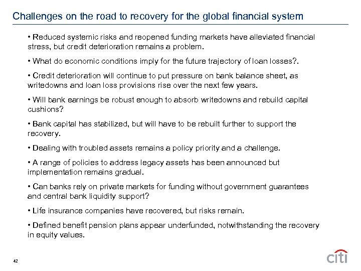 Challenges on the road to recovery for the global financial system • Reduced systemic