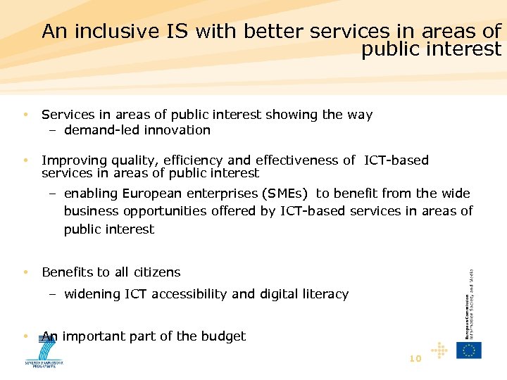An inclusive IS with better services in areas of public interest • Services in