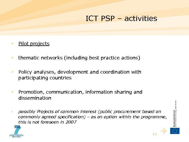ICT PSP – activities • Pilot projects • thematic networks (including best practice actions)