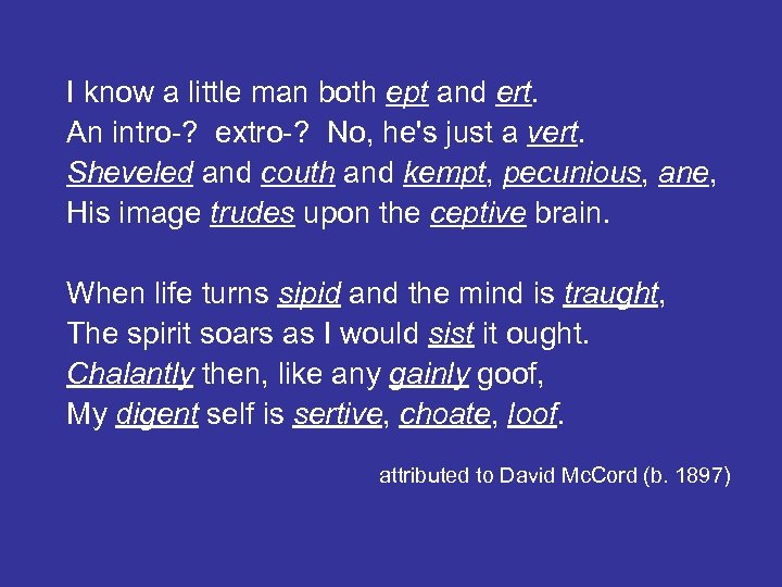 I know a little man both ept and ert. An intro-? extro-? No, he's