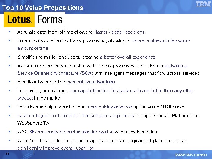Top 10 Value Propositions Accurate data the first time allows for faster / better