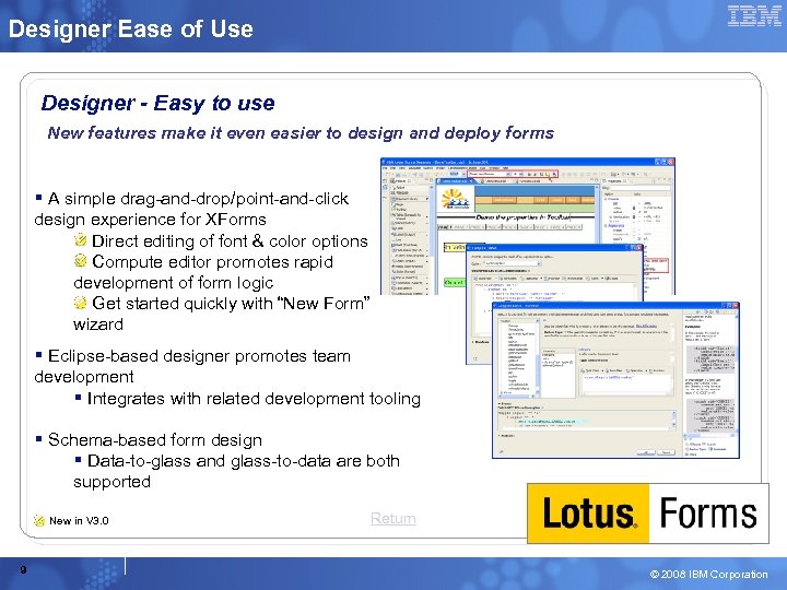 Designer Ease of Use Designer - Easy to use New features make it even