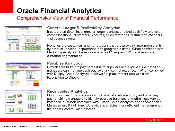 Oracle Financial Analytics Comprehensive View of Financial Performance General Ledger & Profitability Analytics Incorporates