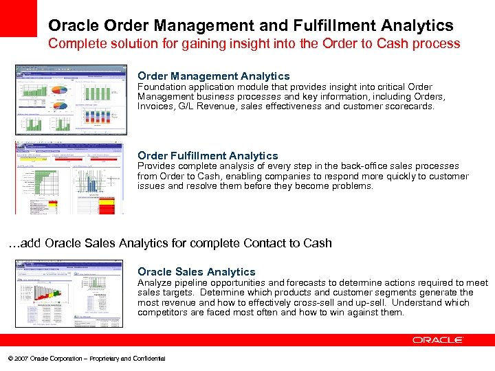 Oracle Order Management and Fulfillment Analytics Complete solution for gaining insight into the Order