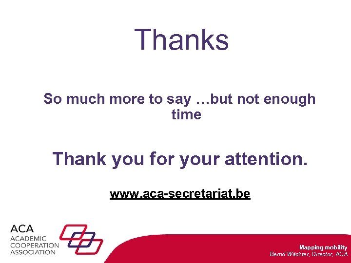 Thanks So much more to say …but not enough time Thank you for your