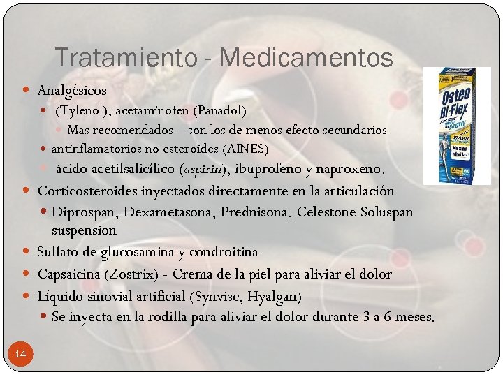 Tratamiento - Medicamentos Analgésicos (Tylenol), acetaminofen (Panadol) Mas recomendados – son los de menos