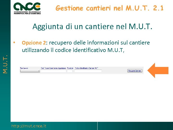 Gestione cantieri nel M. U. T. 2. 1 Aggiunta di un cantiere nel M.