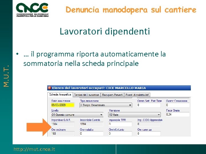 Denuncia manodopera sul cantiere M. U. T. Lavoratori dipendenti • … il programma riporta