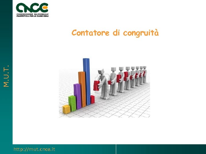 M. U. T. Contatore di congruità http: //mut. cnce. it 