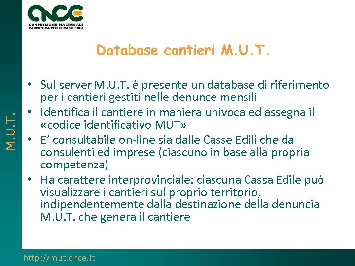 M. U. T. Database cantieri M. U. T. • Sul server M. U. T.
