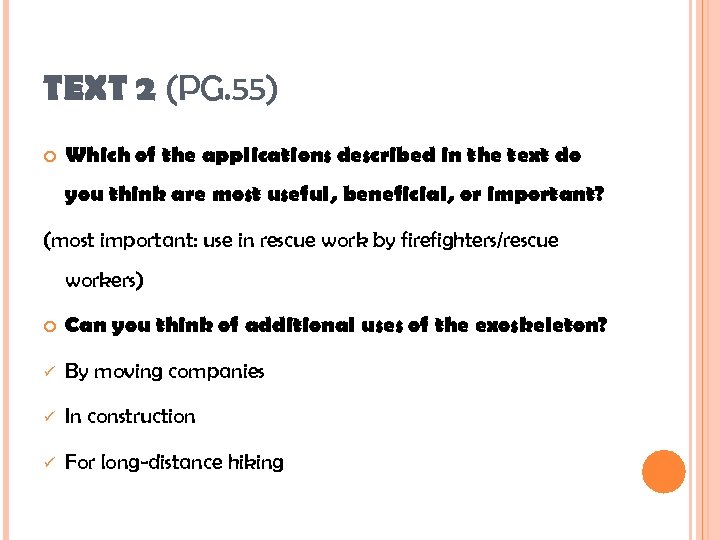 TEXT 2 (PG. 55) Which of the applications described in the text do you