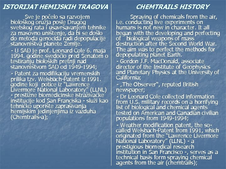 ISTORIJAT HEMIJSKIH TRAGOVA Sve je počelo sa razvojem biološkog oružja posle Drugog svetskog rata