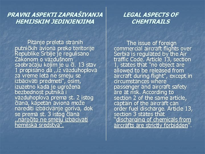 PRAVNI ASPEKTI ZAPRAŠIVANJA HEMIJSKIM JEDINJENJIMA Pitanje preleta stranih putničkih aviona preko teritorije Republike Srbije