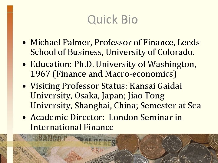 Quick Bio • Michael Palmer, Professor of Finance, Leeds School of Business, University of