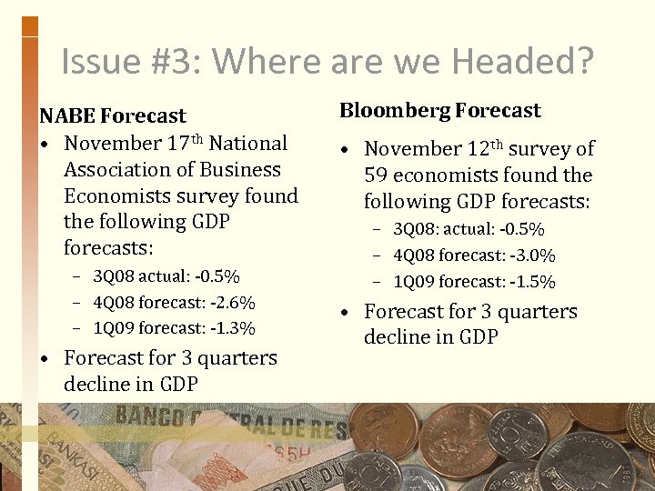Issue #3: Where are we Headed? NABE Forecast • November 17 th National Association