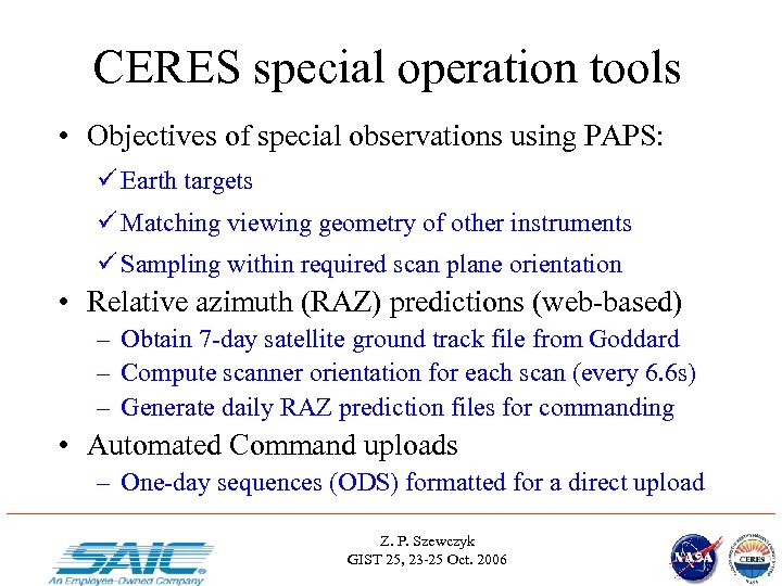 CERES special operation tools • Objectives of special observations using PAPS: ü Earth targets