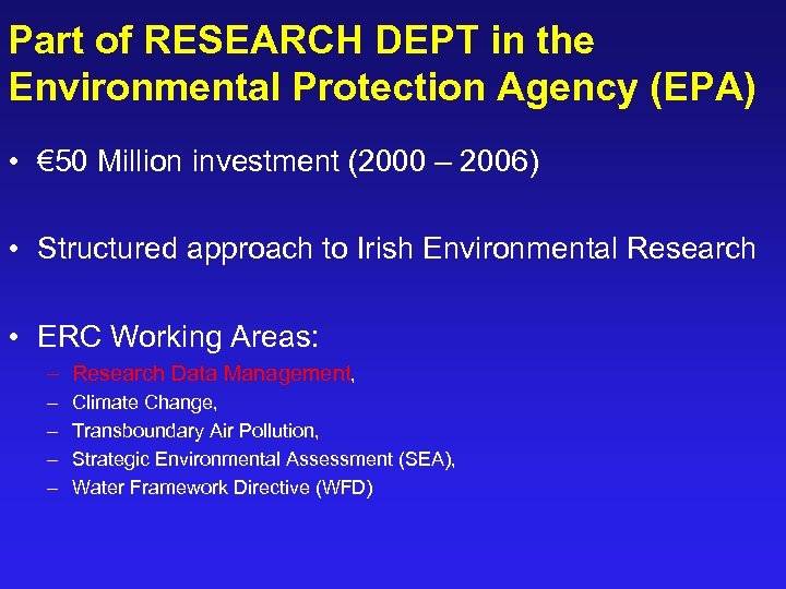 Part of RESEARCH DEPT in the Environmental Protection Agency (EPA) • € 50 Million