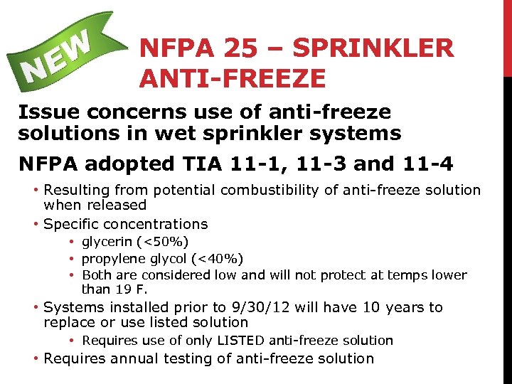 NFPA 25 – SPRINKLER ANTI-FREEZE Issue concerns use of anti-freeze solutions in wet sprinkler