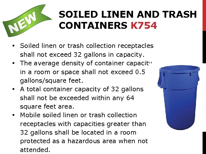 SOILED LINEN AND TRASH CONTAINERS K 754 • Soiled linen or trash collection receptacles