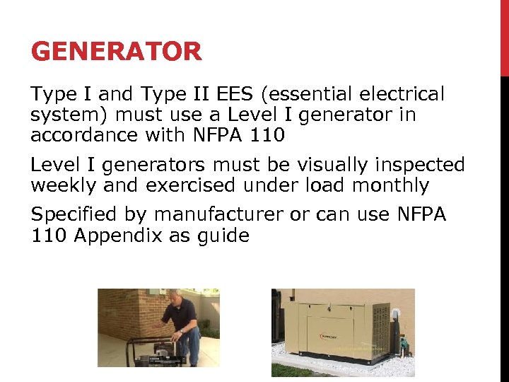 GENERATOR Type I and Type II EES (essential electrical system) must use a Level