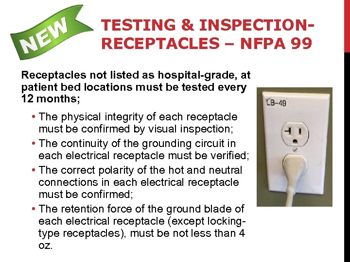 TESTING & INSPECTION- RECEPTACLES – NFPA 99 Receptacles not listed as hospital-grade, at patient
