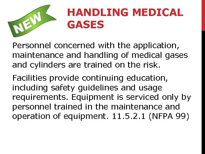 HANDLING MEDICAL GASES Personnel concerned with the application, maintenance and handling of medical gases