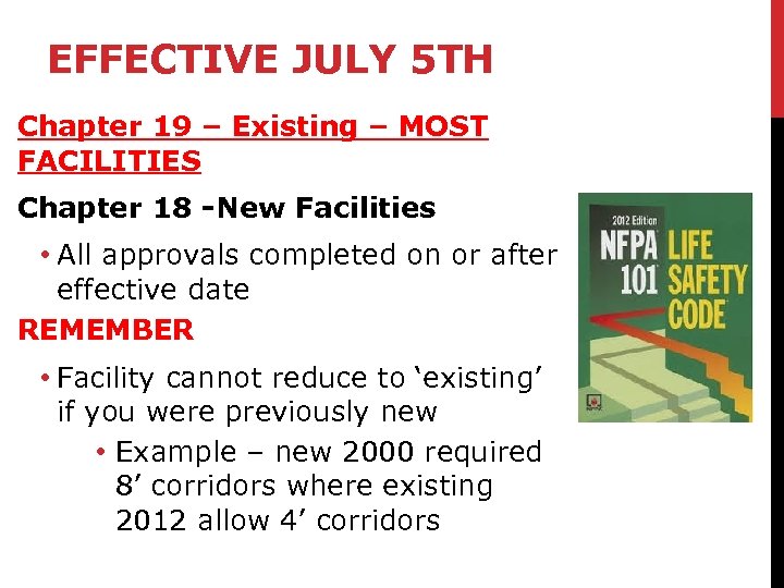 EFFECTIVE JULY 5 TH Chapter 19 – Existing – MOST FACILITIES Chapter 18 -New