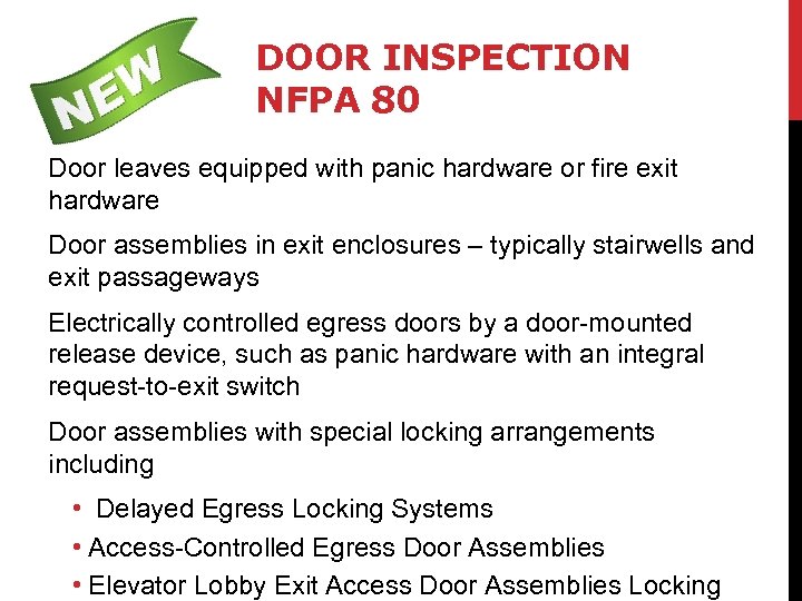 DOOR INSPECTION NFPA 80 Door leaves equipped with panic hardware or fire exit hardware