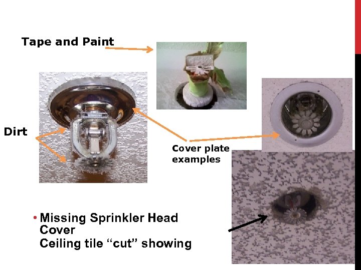 Tape and Paint Dirt Cover plate examples • Missing Sprinkler Head Cover Ceiling tile