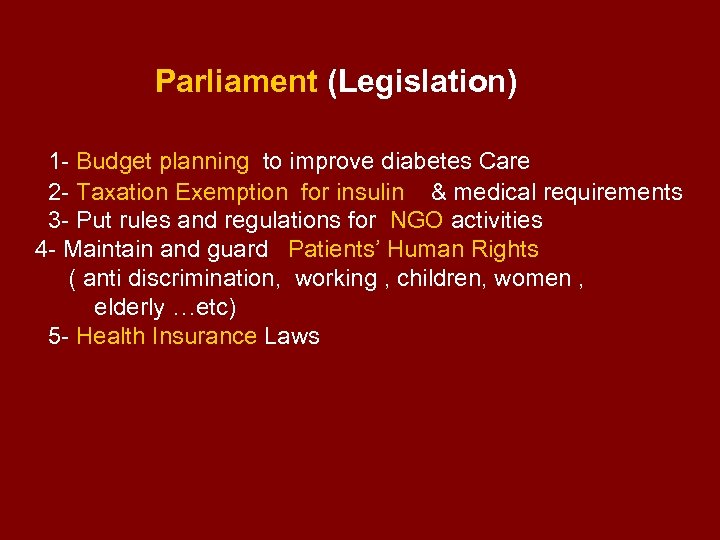 Parliament (Legislation) 1 - Budget planning to improve diabetes Care 2 - Taxation Exemption