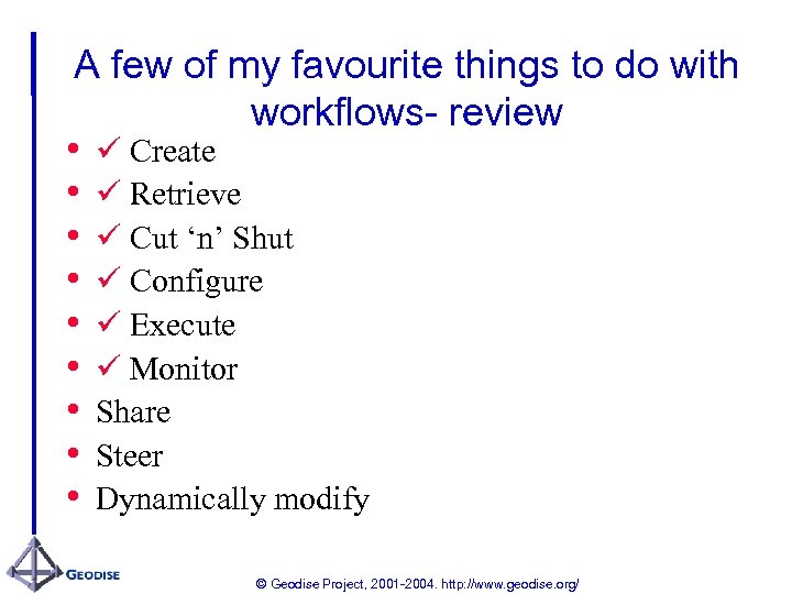 A few of my favourite things to do with workflows- review • Create •