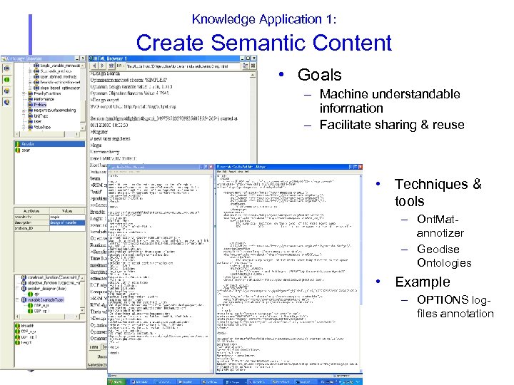 Knowledge Application 1: Create Semantic Content • Goals – Machine understandable information – Facilitate