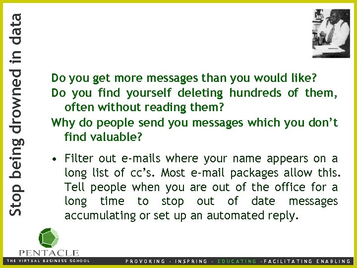 Stop being drowned in data Do you get more messages than you would like?