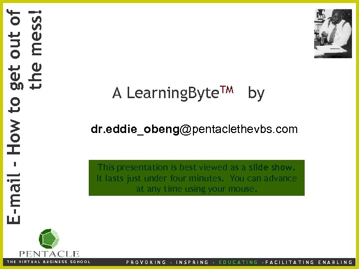 E-mail - How to get out of the mess! THE VIRTUAL BUSINESS SCHOOL A