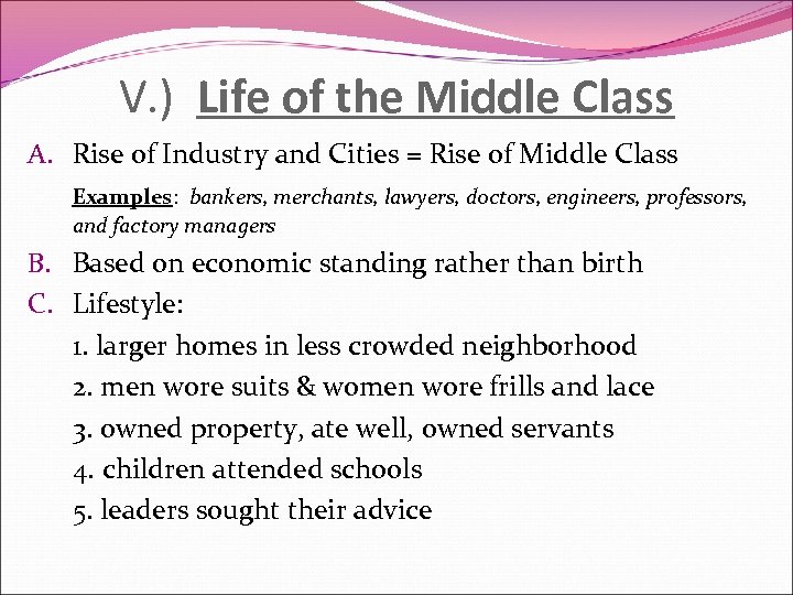 V. ) Life of the Middle Class A. Rise of Industry and Cities =