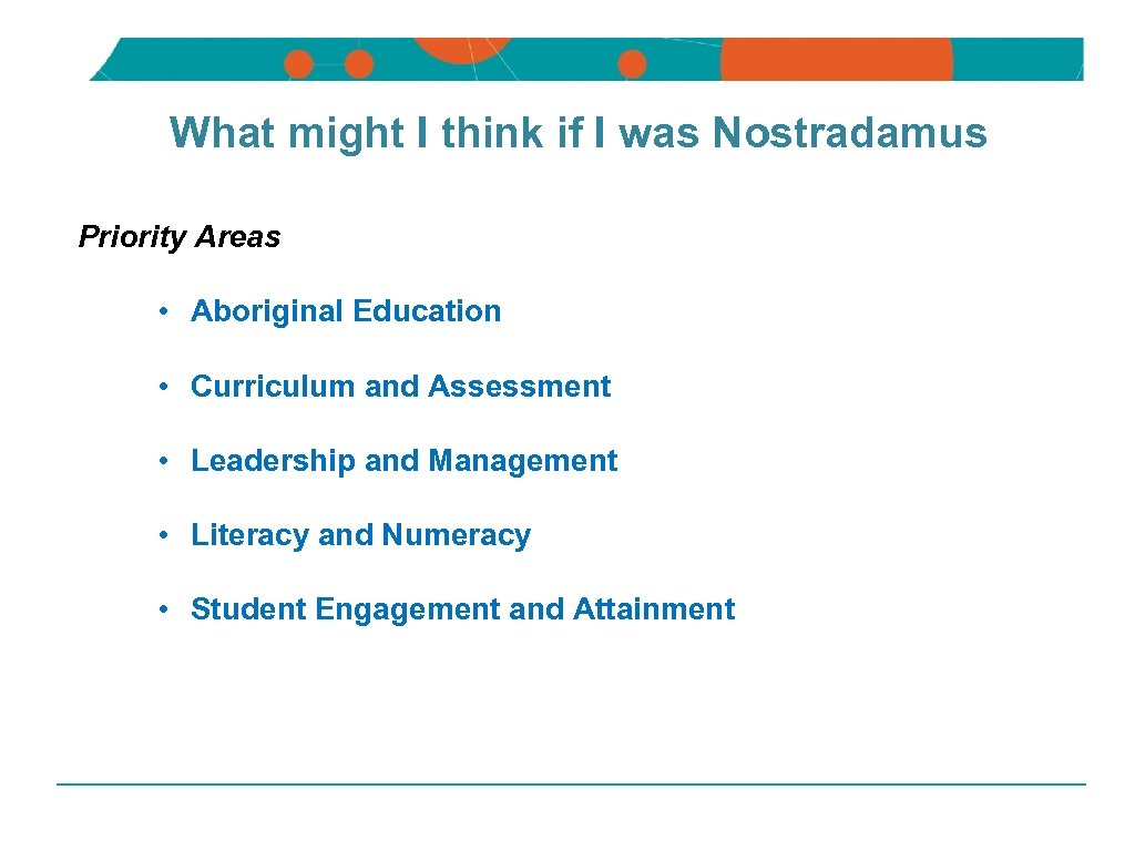 NSW DEPARTMENT OF EDUCATION AND TRAINING What might I think if I was Nostradamus