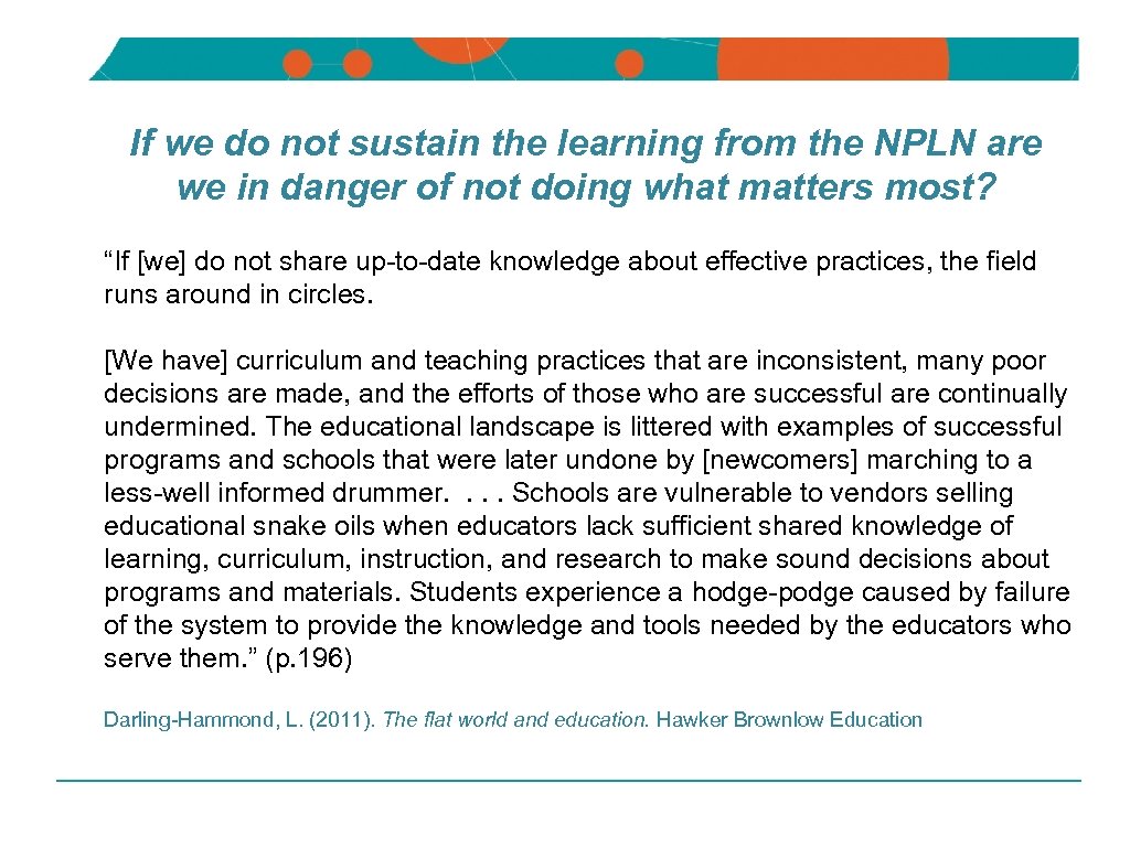 NSW DEPARTMENT OF EDUCATION AND TRAINING If we do not sustain the learning from